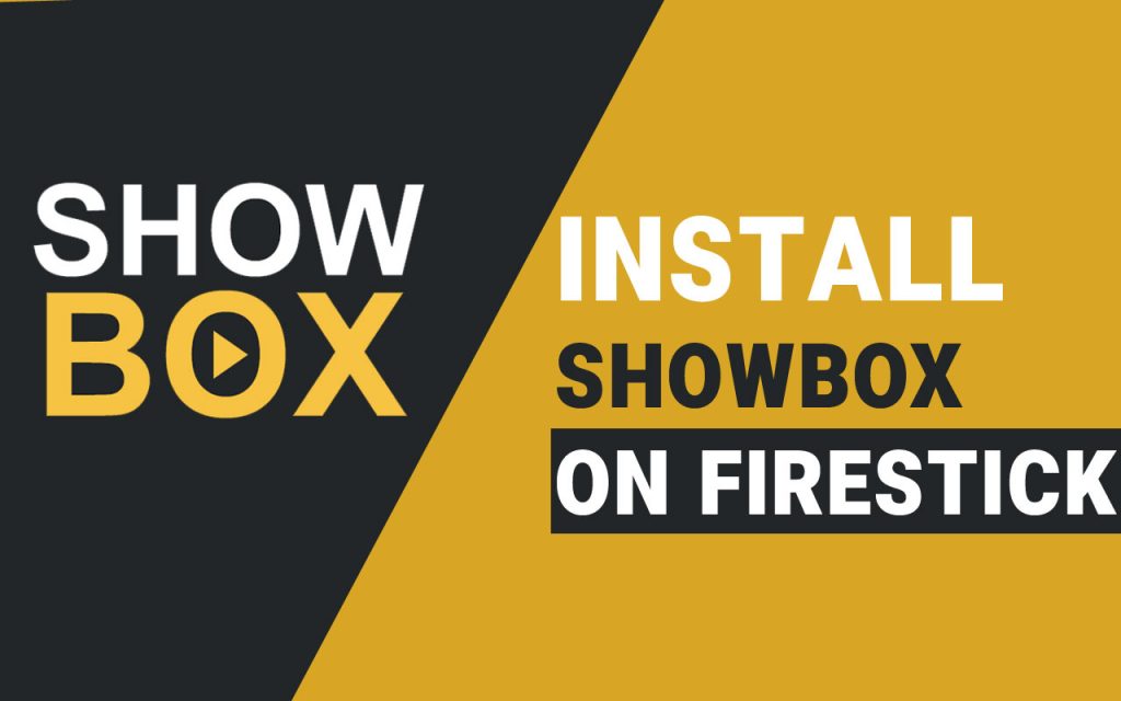 How to Install Showbox on Firestick