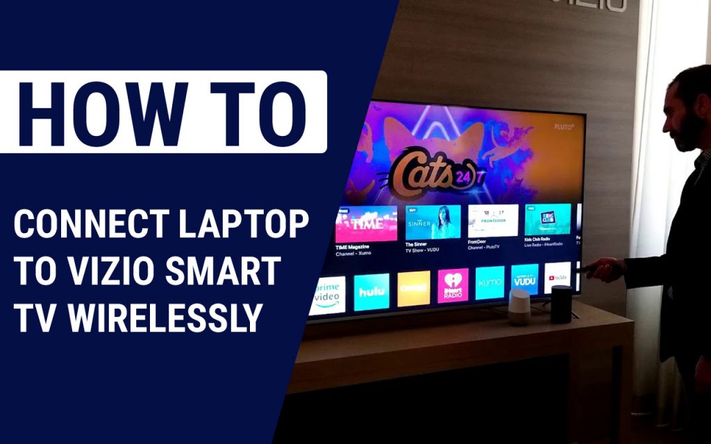 How to Connect Laptop to Vizio Smart TV Wirelessly