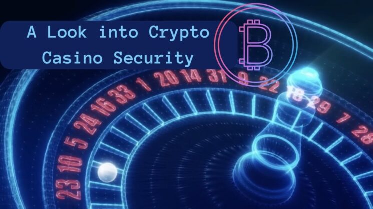 A Look into Crypto Casino Security